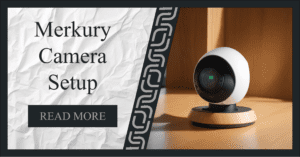 Read more about the article Merkury Camera Setup, Review and Comparison