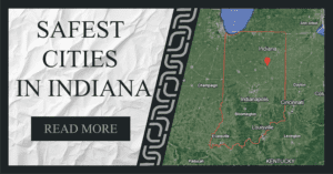 Read more about the article Top 12 Safest Cities in Indiana | 5 dangerous cities in Indiana