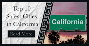 Read more about the article Top 10 Safest Cities in California – Your Guide to Security