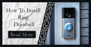 Read more about the article Install Ring Doorbell – 10 Easy Steps for Setup