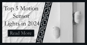 Read more about the article Top 5 Motion Sensor Lights in 2024 – full buyers guild